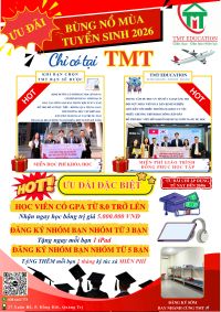 ƯU Đ&Atilde;I TƯNG BỪNG M&Ugrave;A TUYỂN SINH 2026 TẠI TMT EDUCATION &ndash; ĐĂNG K&Yacute; SỚM, NHẬN NGAY NHIỀU QU&Agrave; TẶNG GI&Aacute; TRỊ