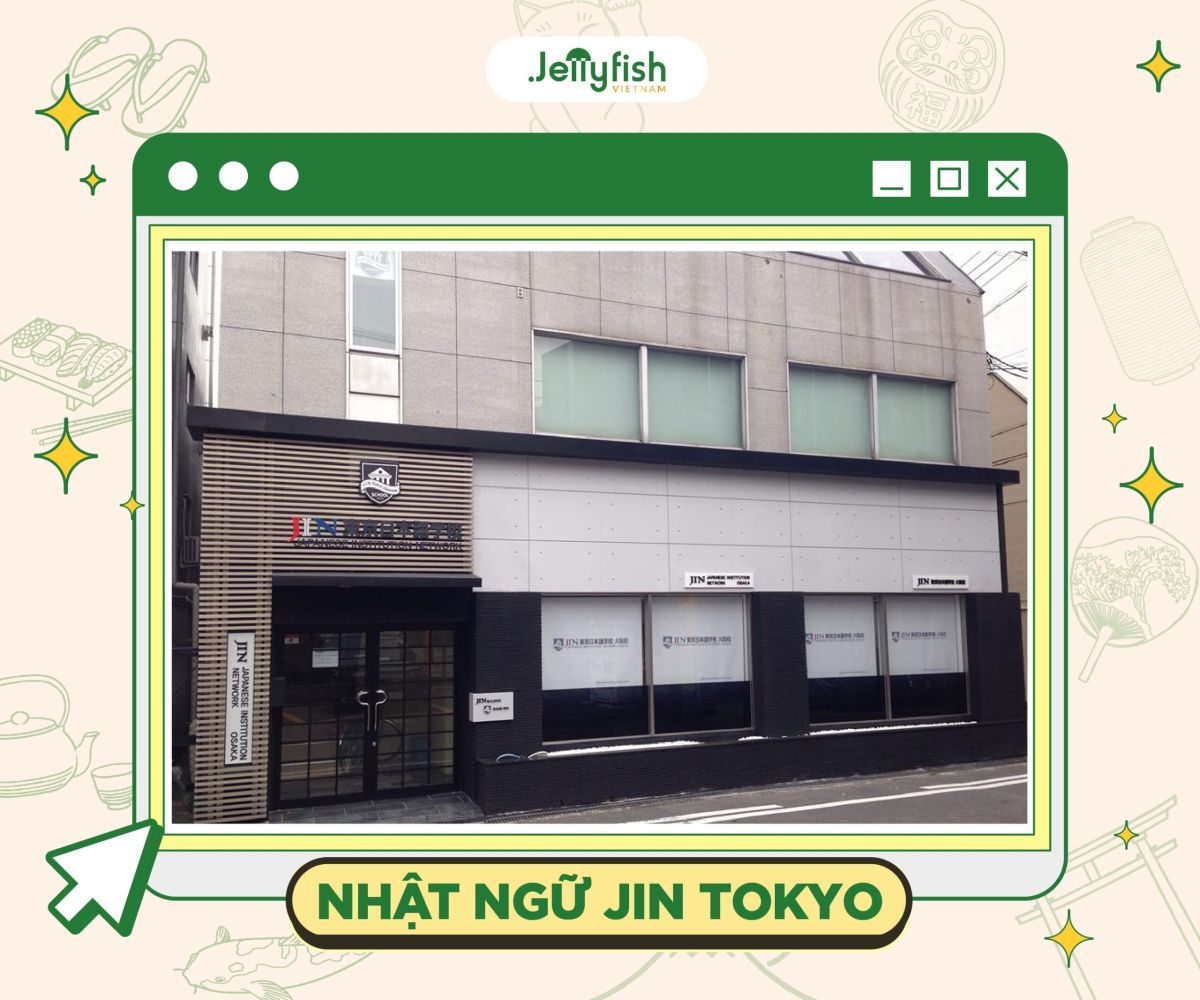Trường Nhật ngữ JIN Tokyo- JIN TOKYO JAPANESE LANGUAGE SCHOOL