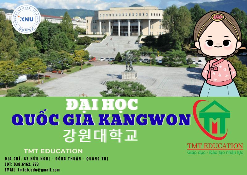 TRƯỜNG ĐẠI HỌC QUỐC GIA KANGWON H&Agrave;N QUỐC - 강원대학교