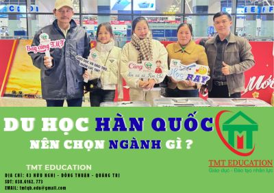 DU HỌC HÀN QUỐC NÊN CHỌN NGÀNH GÌ?