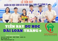 TIỄN BAY DU HỌC Đ&Agrave;I LOAN TH&Aacute;NG 9 TẠI TMT EDUCATION