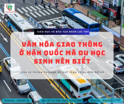 Văn Hóa Giao Thông Tại Hàn Quốc – Những Điều Du Học Sinh Cần Biết – TMT Education