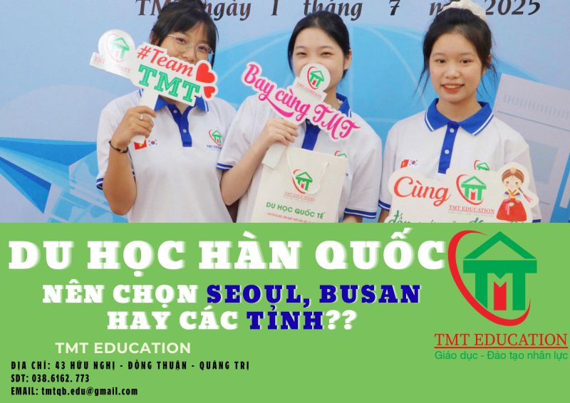 DU HỌC H&Agrave;N QUỐC: N&Ecirc;N CHỌN SEOUL, BUSAN HAY C&Aacute;C TỈNH??